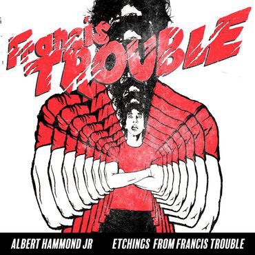 Albert Hammond Jr. : Etchings From Francis Trouble (10", S/Sided, RSD, Etch, Ltd)