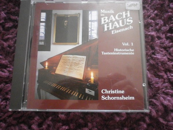 Christine Schornsheim : Musik Im Bachhaus Eisenach - Historische Tasteninstrumente Vol. 1 (CD, Album)