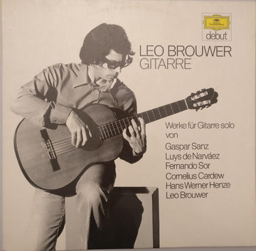 Leo Brouwer : Werke Für Gitarre Solo Von Gaspar Sanz, Luis De Narváez, Fernando Sor, Cornelius Cardew, Hans Werner Henze, Leo Brouwer (LP, Album)