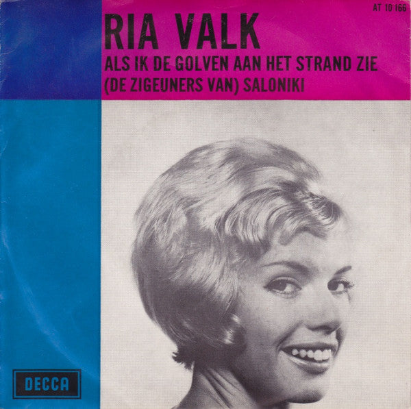 Ria Valk : Als Ik De Golven Aan Het Strand Zie / (De Zigeuners Van) Saloniki (7", Single)