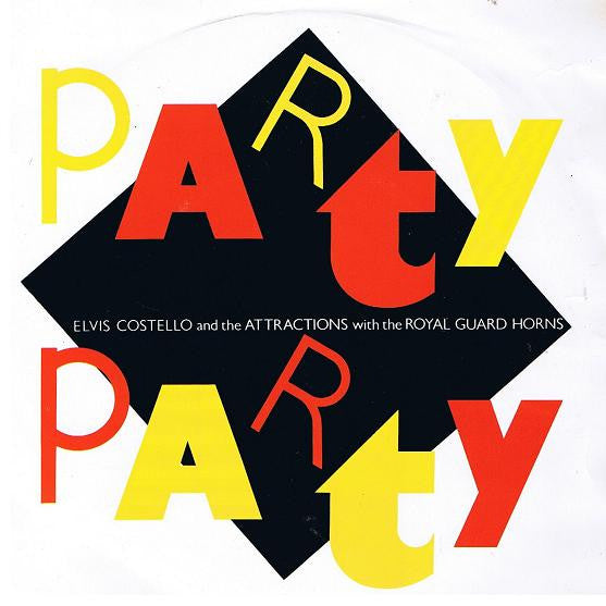 Elvis Costello & The Attractions With The Royal Guard Horns : Party Party (7", Single)