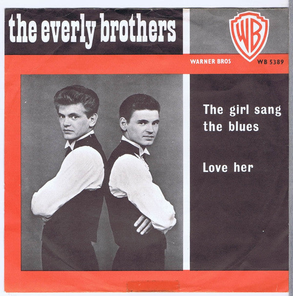 Everly Brothers : The Girl Sang The Blues / Love Her (7")