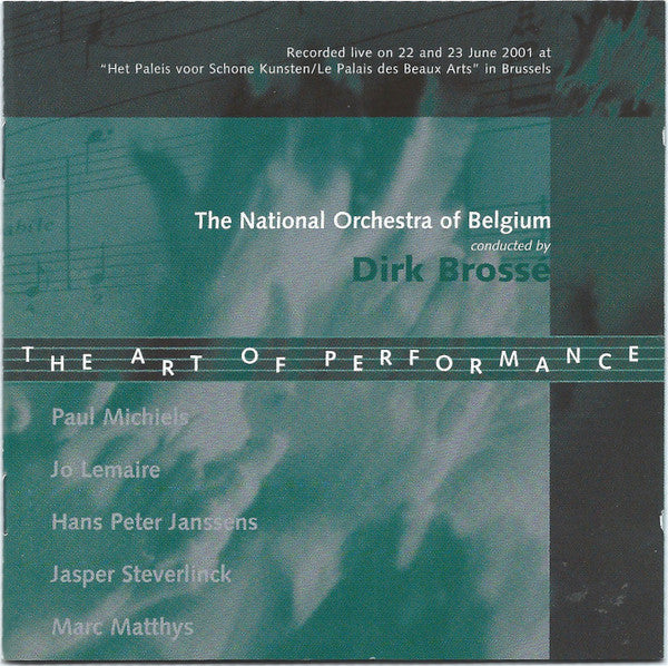 Belgian National Orchestra Conducted By Dirk Brossé / Paul Michiels, Jo Lemaire, Hans Peter Janssens, Jasper Steverlinck, Marc Matthys : The Art Of Performance (CD, Album)