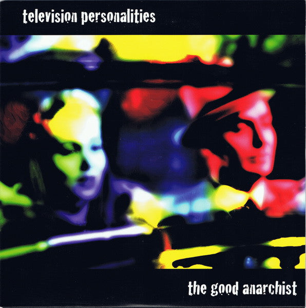 Television Personalities : The Good Anarchist (7", Single)