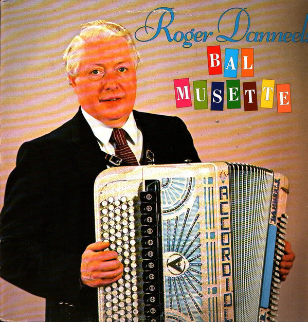 Roger Danneels : Bal Musette (LP, Album)