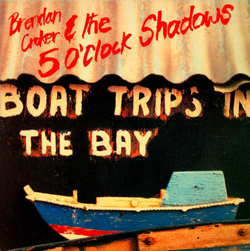 Brendan Croker And The 5 O'Clock Shadows : Boat Trips In The Bay (CD, Album)