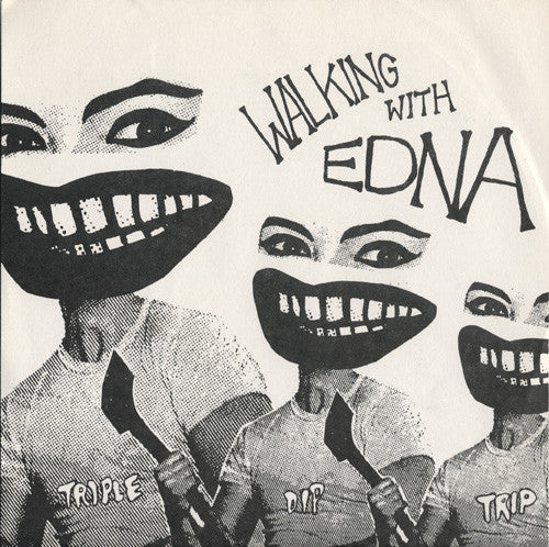 Walking With Edna : Triple Dip Trip (7")
