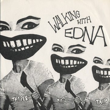 Walking With Edna : Triple Dip Trip (7")