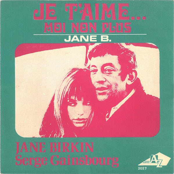 Jane Birkin / Serge Gainsbourg : Je T'aime Moi Non Plus (7", Single, RE, Big)