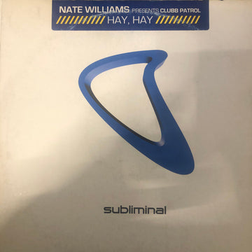 Nate Williams Presents Clubb Patrol : Hay, Hay (12")