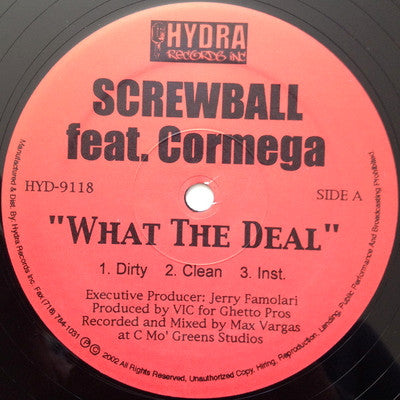 Screwball : What The Deal / Greatest On Earth (12")