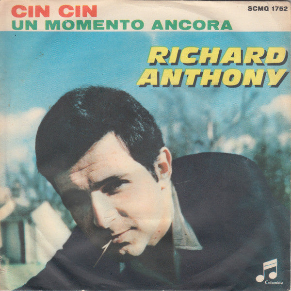 Richard Anthony (2) : Cin Cin / Un Momento Ancora (7")