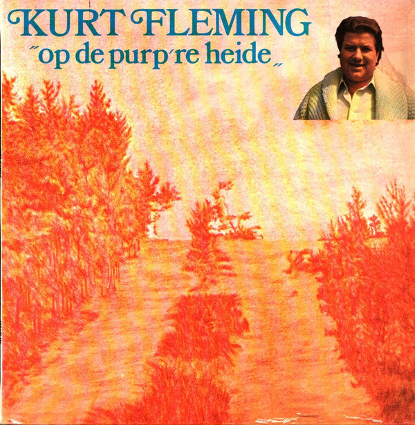 Kurt Fleming : Op de Purp're Heide - Ode Aan Armand Preud'homme (LP, Album)