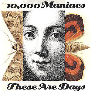 10,000 Maniacs : These Are Days (7", Single)