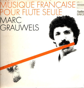 Marc Grauwels : Musique Française Pour Flute Seule (LP)