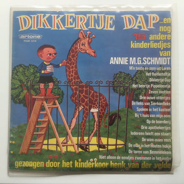 Henk Van Der Velde's Kinderkoor : Dikkertje Dap...En Nog 15 Andere Liedjes Van Annie M.G. Schmidt (LP, Comp)