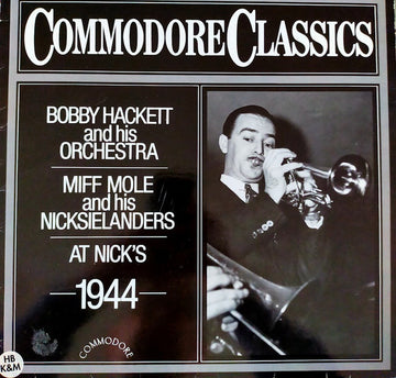 Bobby Hackett And His Orchestra, Miff Mole And His Nicksieland Band : At Nicks 1944 (LP, Comp)