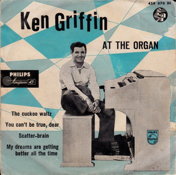 Ken Griffin (2) : Ken Griffin At The Organ (7", EP)