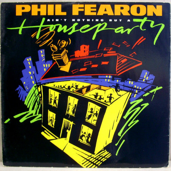 Phil Fearon : Ain't Nothing But A House Party (12", Single)