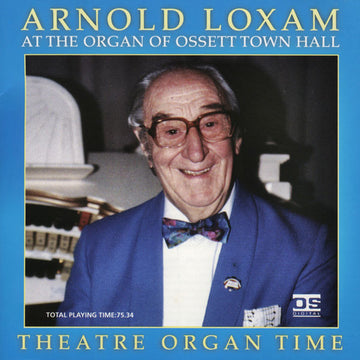 Arnold Loxam : Theatre Organ Time  (CD, Album)