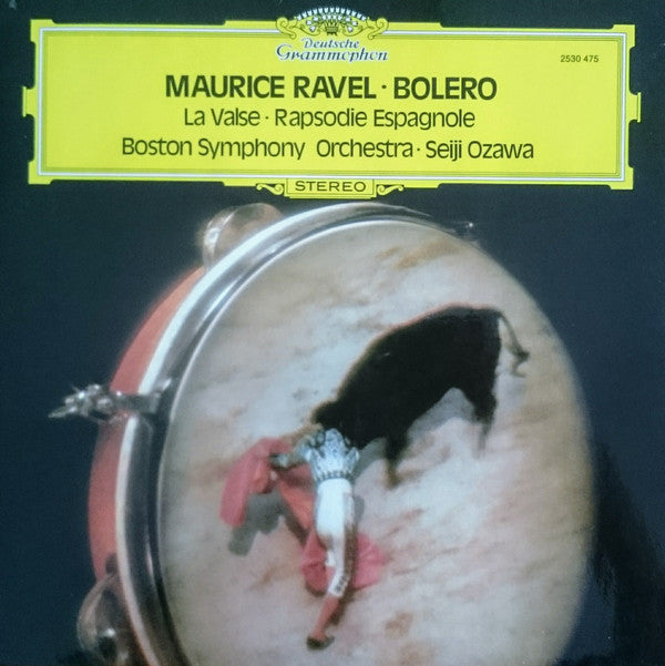 Maurice Ravel – Boston Symphony Orchestra · Seiji Ozawa : Bolero / Rapsodie Espagnole / La Valse (LP, RP, ★ O)