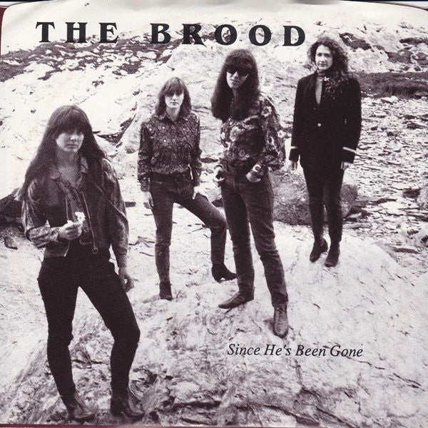 The Brood (3) : Since He's Been Gone (7")