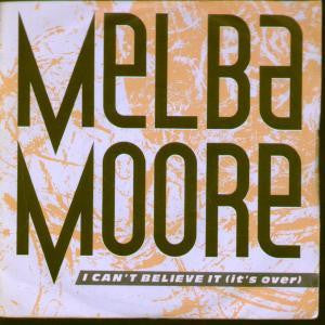 Melba Moore : I Can't Believe It (It's Over) (12")