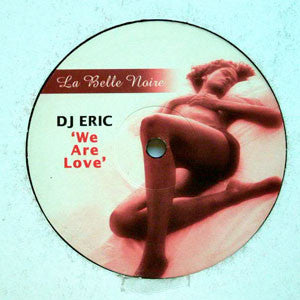 DJ Eric : We Are Love (12")