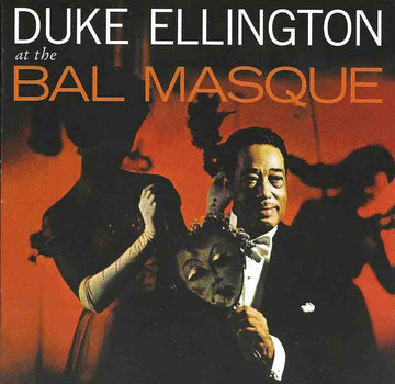 Duke Ellington : Duke Ellington At The Bal Masque (CD, RE)