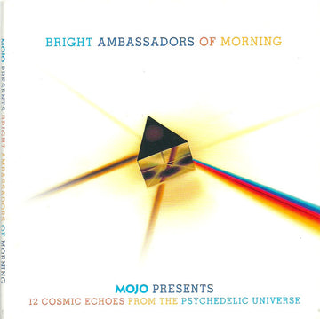 Various : Bright Ambassadors Of Morning (Mojo Presents 12 Cosmic Echoes From The Psychedelic Universe) (CD, Comp)