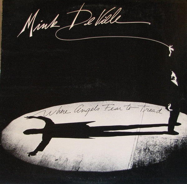 Mink DeVille : Where Angels Fear To Tread (LP, Album, ARC)