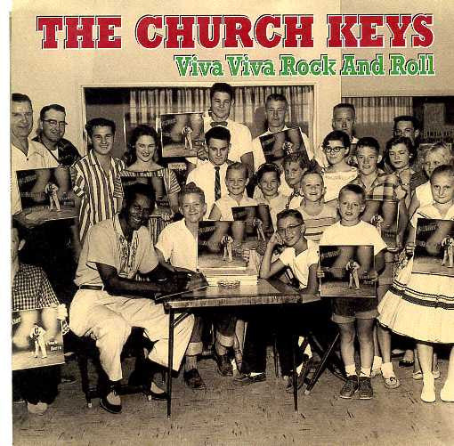 The Church Keys : Viva Viva Rock And Roll (7")