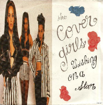 The Cover Girls : Wishing On A Star (7", Single)