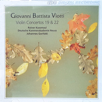 Giovanni Battista Viotti - Rainer Kussmaul, Deutsche Kammerakademie Neuss, Johannes Goritzki : Giovanni Battista Viotti - Violin Concertos 19 & 22 (CD, Album)