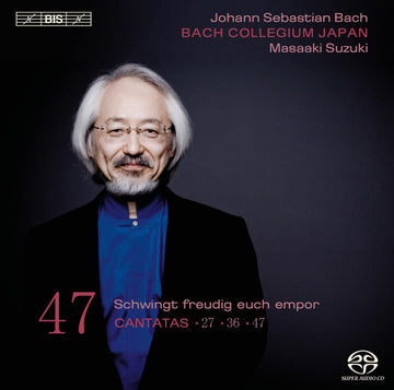 Johann Sebastian Bach, Bach Collegium Japan, Masaaki Suzuki : Cantatas 47: ►27 ►36 ►47 (Schwingt Freudig Euch Empor) (SACD, Hybrid, Multichannel)