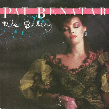 Pat Benatar : We Belong (7", Single)