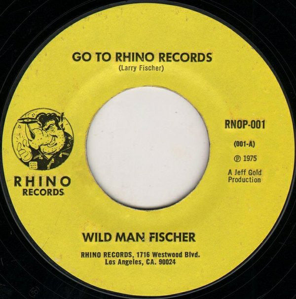 Wild Man Fischer / The Plastic Rhino Band : Go To Rhino Records / Rhino, The Place To Go (7", Single)