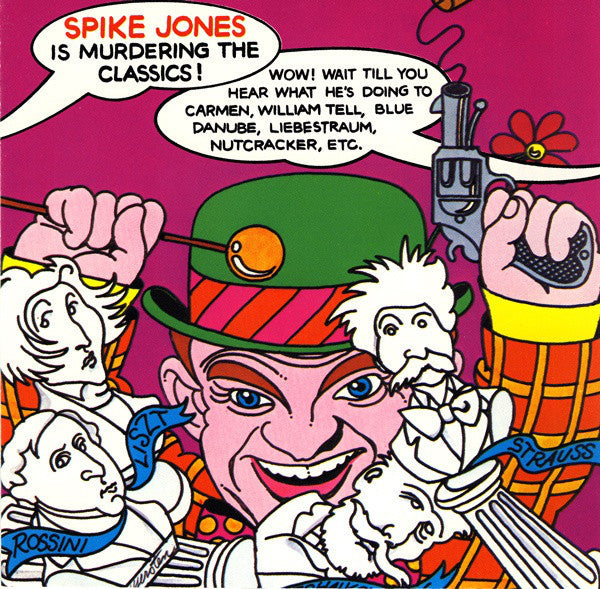 Spike Jones : Spike Jones Is Murdering The Classics (CD, Comp, RE)