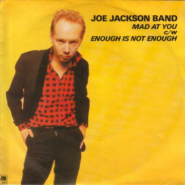 Joe Jackson Band : Mad At You / Enough Is Not Enough (7", Single)