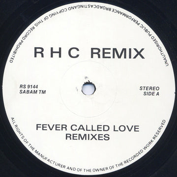 R H C Remix* : Fever Called Love (Remixes) (12")