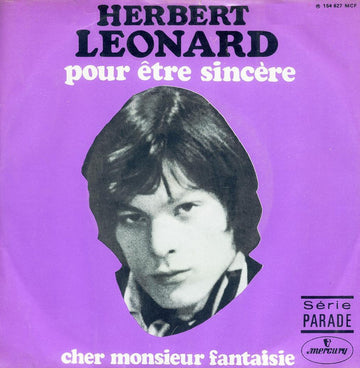 Herbert Léonard : Pour Être Sincère / Cher Monsieur Fantaisie (7", Single)