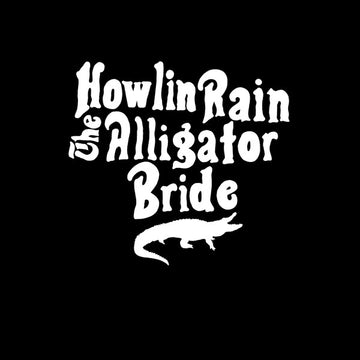 Howlin Rain : The Alligator Bride (LP, Album)