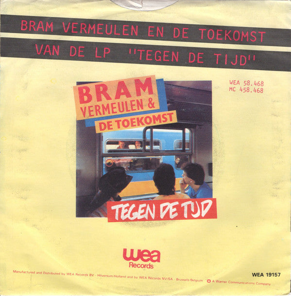 Bram Vermeulen En De Toekomst : 10 Uur Geleden (7", Single)