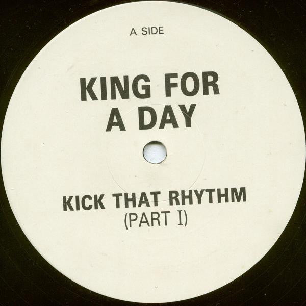 King For A Day : Kick That Rhythm (12")