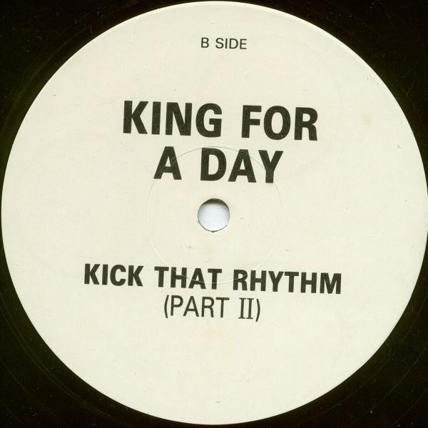King For A Day : Kick That Rhythm (12")