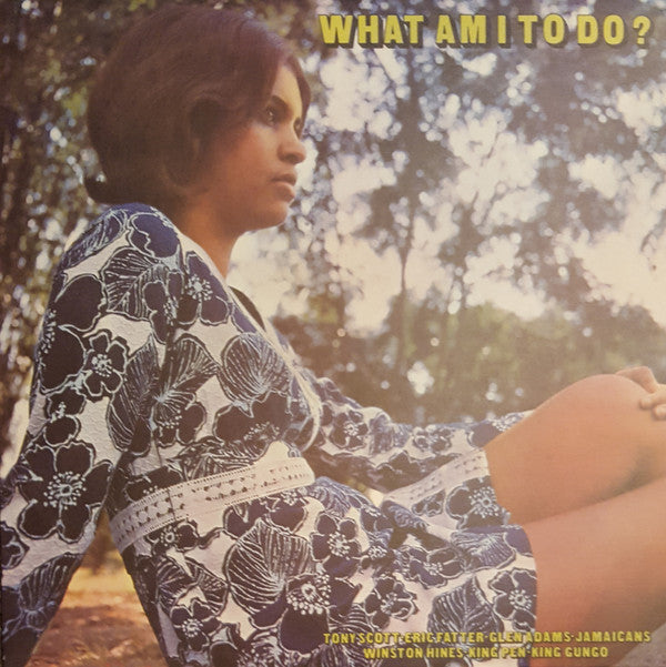 Various : What Am I To Do (LP, Comp, Mono, Ltd, Num, RE, Ora)