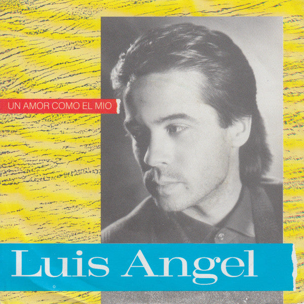 Luis Angel : Un Amor Como El Mio (7", Single)