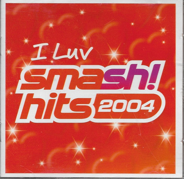 Various : I Luv Smash! Hits 2004 (2xCD, Comp)