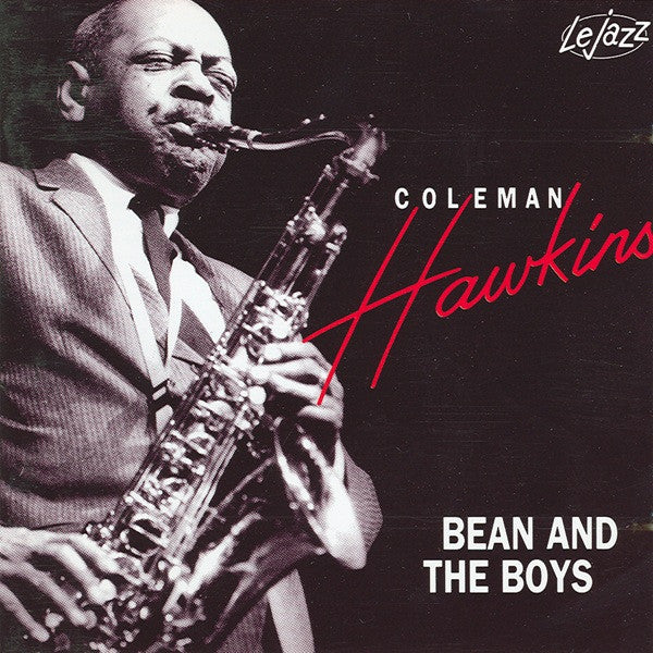 Coleman Hawkins : Bean And The Boys (CD, Album, RE)