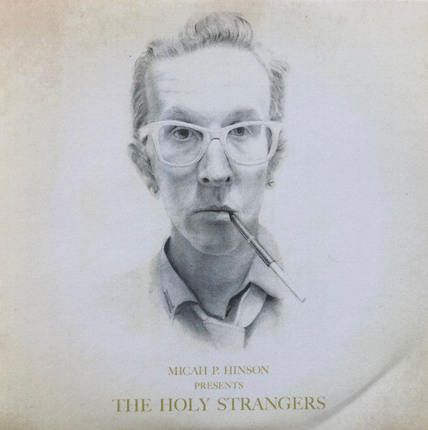 Micah P. Hinson : Micah P. Hinson Presents The Holy Strangers (CDr, Album, Promo)